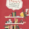 Enquête à la petite pharmacie littéraire
