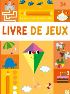 En route pour la maternelle - Livre de jeux 3+