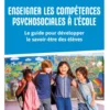 Enseigner les compétences psychosociales à l'école