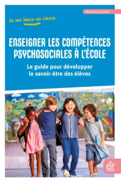 Enseigner les compétences psychosociales à l'école