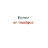 Entrer en musique