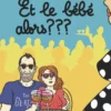 Et le bébé alors ? ? ?