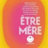 Etre mère