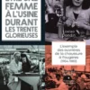 Etre Une Femme A L'Usine Durant Les 30 Glorieuses : L'Exemple Des Ouvrieres De La Chaussures A Fouge