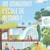 Et si on imaginait l'école de demain ?
