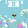 Et si on oubliait le gazon ?