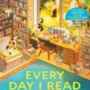 Every Day I Read