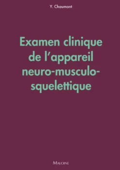 Examen clinique de l'appareil neuro-musculo-squelettique