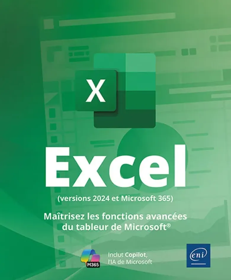 Excel (versions 2024 et Microsoft 365) - Maîtrisez les fonctions avancées du tableur de Microsoft®