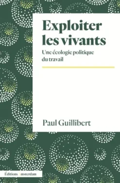 Exploiter les vivants