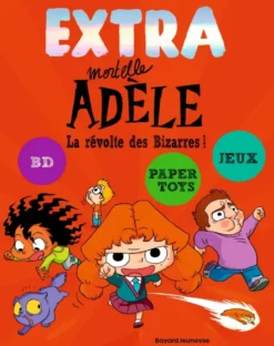 EXTRA Mortelle Adèle T3 -La revolte des bizarres !