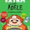 Extra Mortelle Adèle T4 - L'expérience interdite