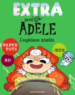 Extra Mortelle Adèle T4 - L'expérience interdite