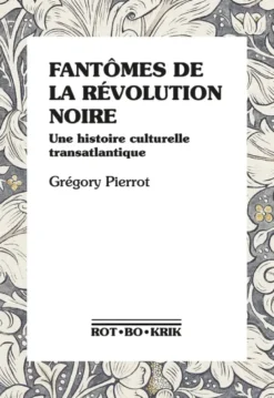 Fantômes de la révolution noire