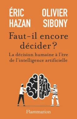 Faut-il encore décider ?