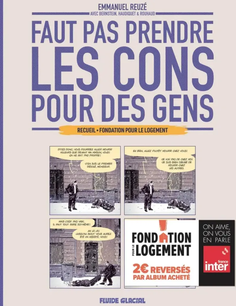 Faut pas prendre les cons pour des gensFondation pour le Logement