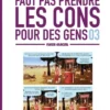 Faut pas prendre les cons pour des gens