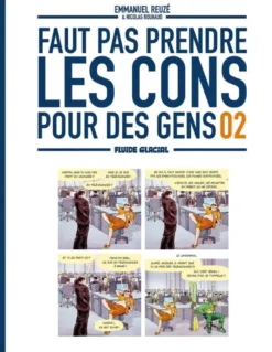 Faut pas prendre les cons pour des gens