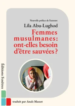 Femmes musulmanes : ont-elles besoin d’être sauvées ?