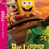 Films BB Rose 8-10Bob l'éponge : Un pour tous, tous pirates ! - Le roman du film