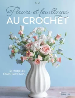 Fleurs et feuillages au crochet