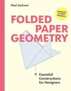 Folded Paper Geometry /anglais