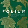 Folium A gorgeous compendium of beautiful leaves /anglais