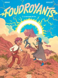 Foudroyants - Tome 2 - La Montagne de feu