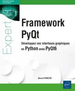 Framework PyQt - Développez vos interfaces graphiques en Python avec PyQt6
