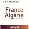 France-Algérie. De 1962 à nos jours