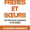 Frères et soeurs - Une histoire de complicité et de rivalité