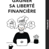Gagner sa liberté financière, c’est malin !