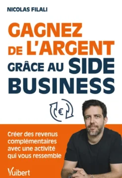 Gagnez de l’argent grâce au side business !