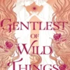 Gentlest of Wild Things