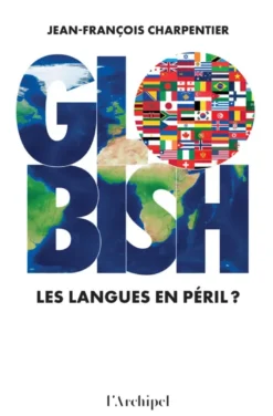 Globish - Les langues en péril ?