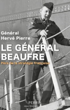 Général Beaufre - Père de la stratégie française