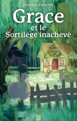 Grace et le sortilège inachevé