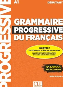 Grammaire progressive du français débutant + appli 3è éd.