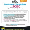Grammaire - Vocabulaire TOEIC® (conforme auxtests TOEIC®)