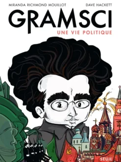Gramsci. Une vie politique