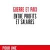 Guerre et paix entre profits et salaires