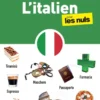 Guide de conversation visuel - L'italien pour les Nuls, 2e éd.