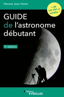 Guide de l'astronome débutant, 5e édition