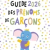 Guide des prénoms garçon 2026