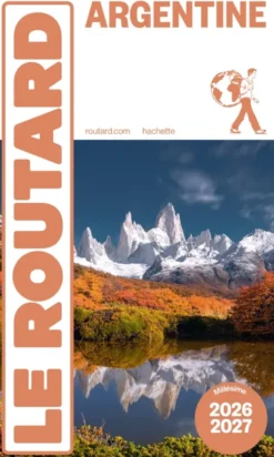 Guide du Routard Argentine 2026/27