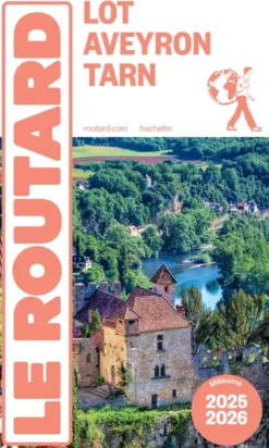 Guide du Routard Lot, Aveyron, Tarn 2025/26