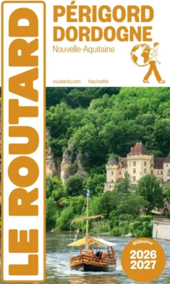 Guide du Routard Périgord Dordogne 2026/27