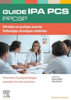 Guide IPA/ Infirmier de pratique avancée. PCS