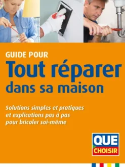Guide pour tout réparer dans sa maison