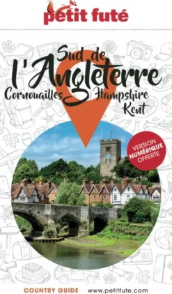 Guide Sud Angleterre 2025/2026 Petit Futé: Kent / Hampshire / Cornouailles